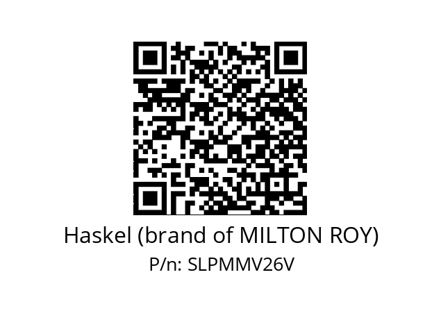   Haskel (brand of MILTON ROY) SLPMMV26V