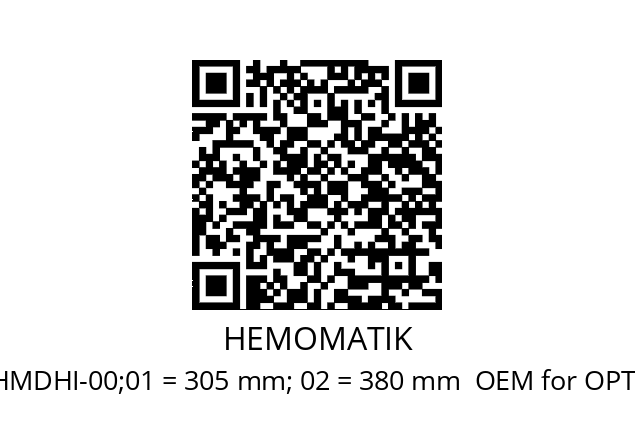   HEMOMATIK HMDHI-00;01 = 305 mm; 02 = 380 mm  OEM for OPTEX FA