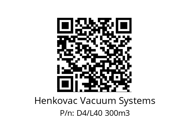   Henkovac Vacuum Systems D4/L40 300m3