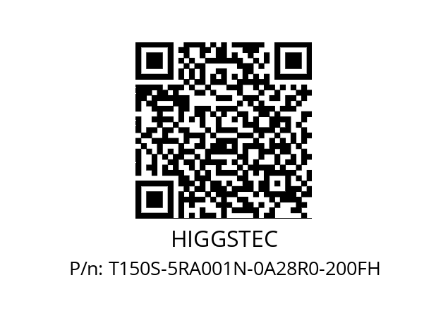   HIGGSTEC T150S-5RA001N-0A28R0-200FH