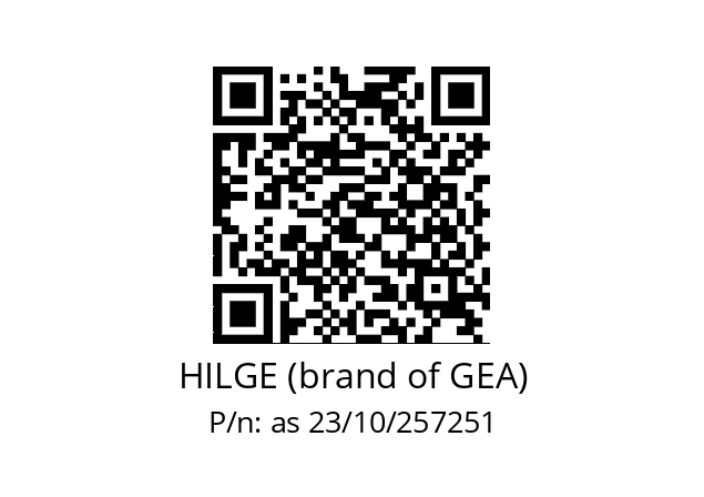   HILGE (brand of GEA) as 23/10/257251