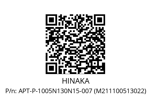   HINAKA APT-P-1005N130N15-007 (M211100513022)