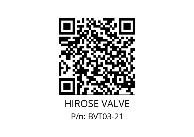   HIROSE VALVE BVT03-21