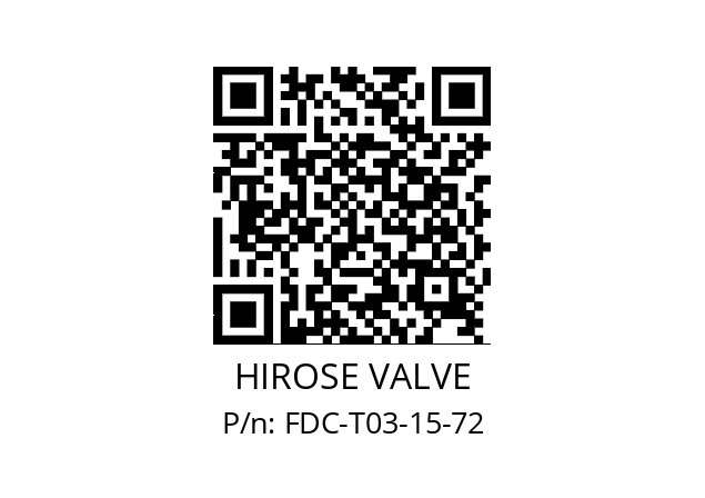   HIROSE VALVE FDC-T03-15-72