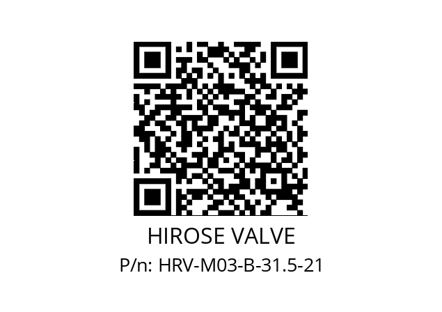   HIROSE VALVE HRV-M03-B-31.5-21