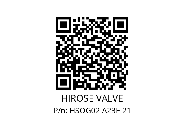   HIROSE VALVE HSOG02-A23F-21