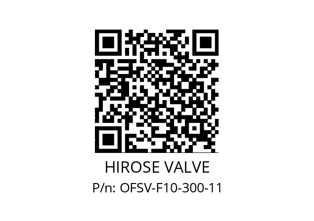   HIROSE VALVE OFSV-F10-300-11