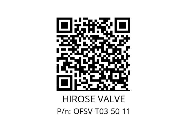   HIROSE VALVE OFSV-T03-50-11