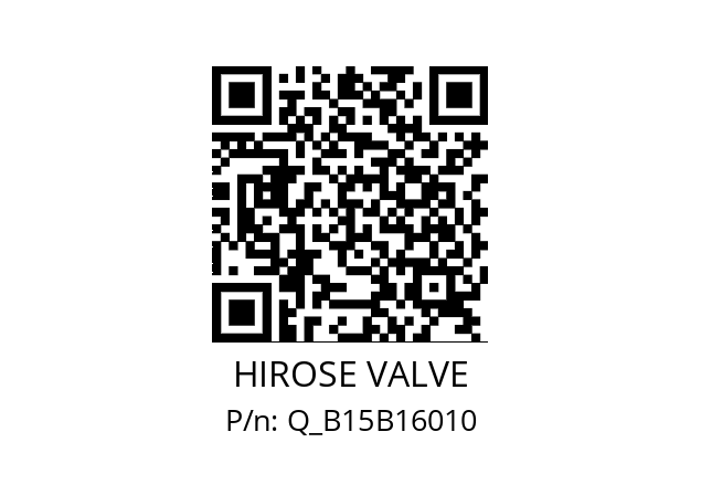   HIROSE VALVE Q_B15B16010