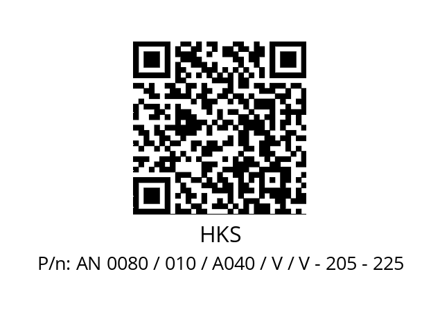   HKS AN 0080 / 010 / A040 / V / V - 205 - 225