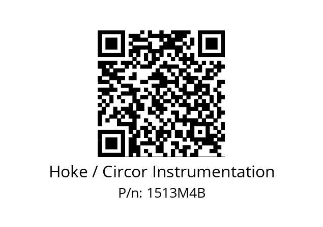   Hoke / Circor Instrumentation 1513M4B