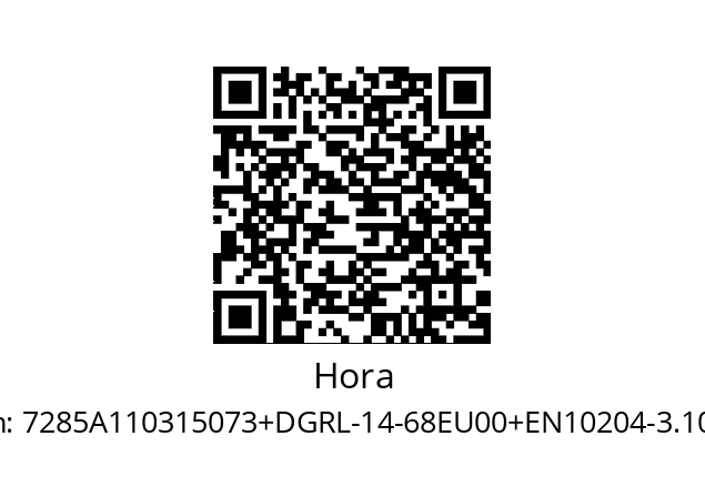   Hora 7285A110315073+DGRL-14-68EU00+EN10204-3.1000