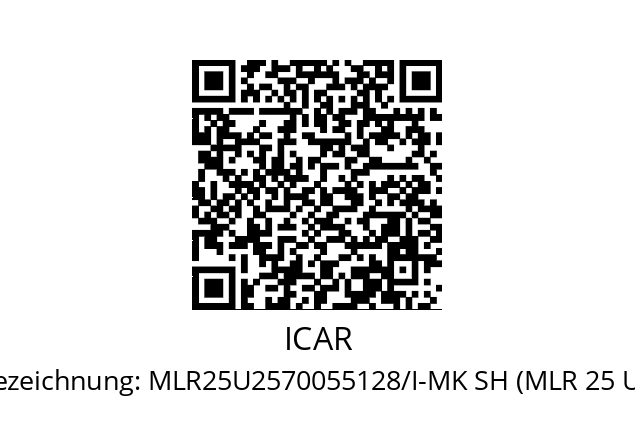   ICAR Herstellerbezeichnung: MLR25U2570055128/I-MK SH (MLR 25 U 25700 55128/A)