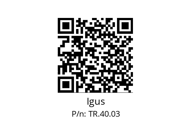   Igus TR.40.03