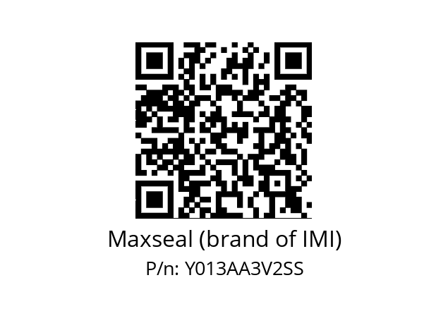   Maxseal (brand of IMI) Y013AA3V2SS