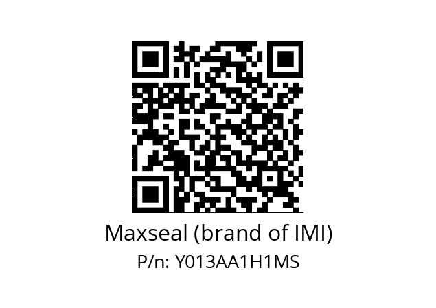   Maxseal (brand of IMI) Y013AA1H1MS