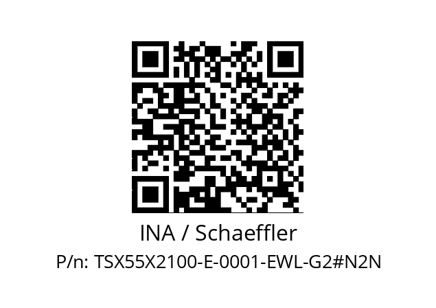   INA / Schaeffler TSX55X2100-E-0001-EWL-G2#N2N