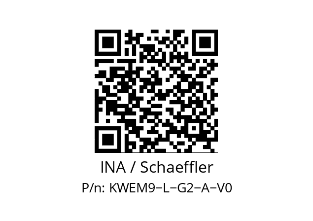   INA / Schaeffler KWEM9−L−G2−A−V0