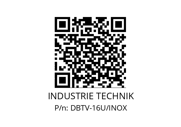   INDUSTRIE TECHNIK DBTV-16U/INOX