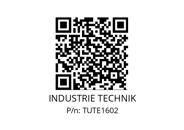   INDUSTRIE TECHNIK TUTE1602