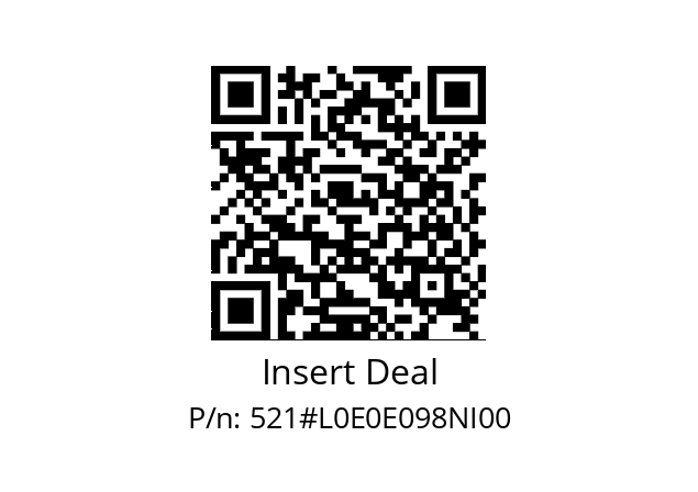   Insert Deal 521#L0E0E098NI00