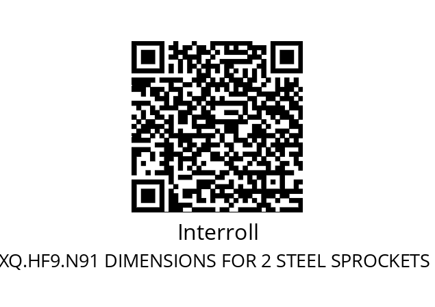   Interroll 3.5XQ.HF9.N91 DIMENSIONS FOR 2 STEEL SPROCKETS 1/2 Z:14