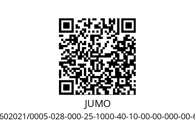   JUMO 602021/0005-028-000-25-1000-40-10-00-00-000-00-6/000