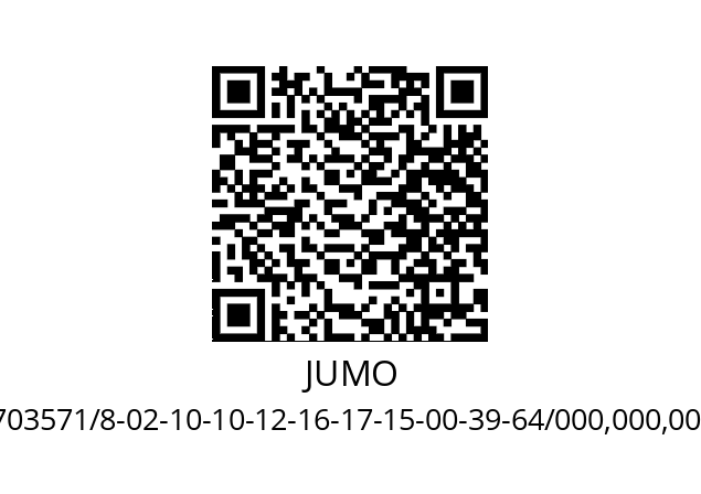   JUMO 703571/8-02-10-10-12-16-17-15-00-39-64/000,000,000,214