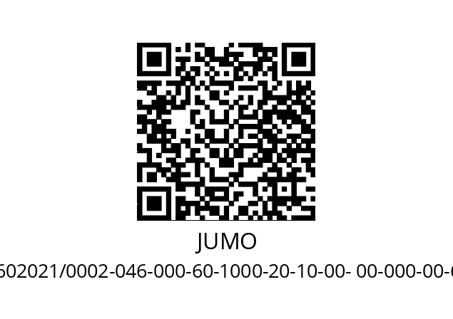   JUMO 602021/0002-046-000-60-1000-20-10-00- 00-000-00-6/000