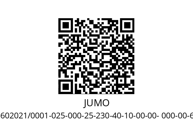   JUMO 602021/0001-025-000-25-230-40-10-00-00- 000-00-6/000