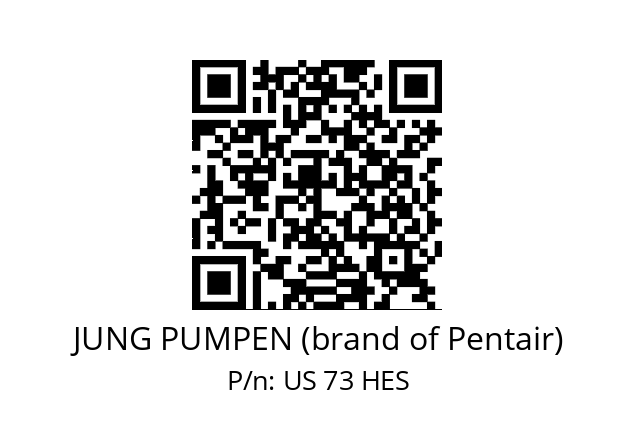   JUNG PUMPEN (brand of Pentair) US 73 HES