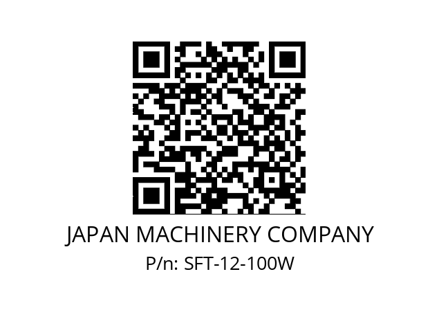   JAPAN MACHINERY COMPANY SFT-12-100W