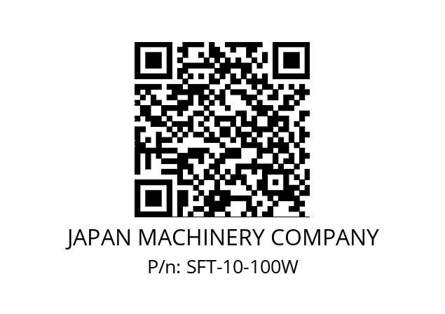   JAPAN MACHINERY COMPANY SFT-10-100W