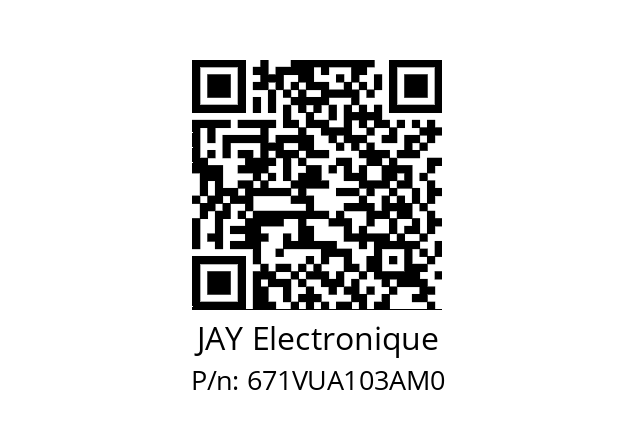   JAY Electronique 671VUA103AM0