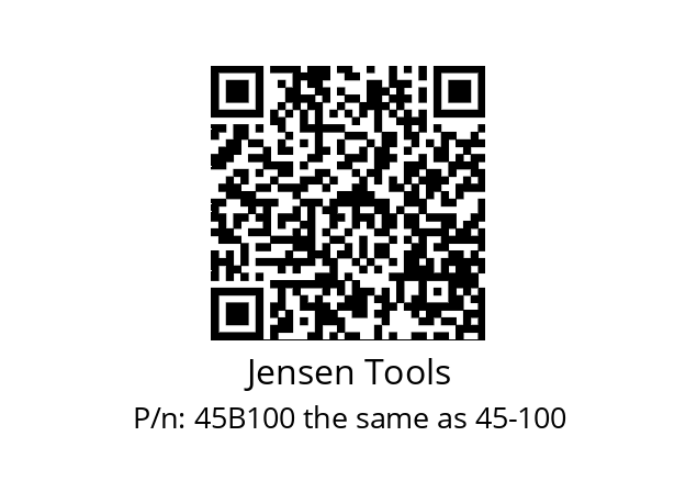   Jensen Tools 45B100 the same as 45-100