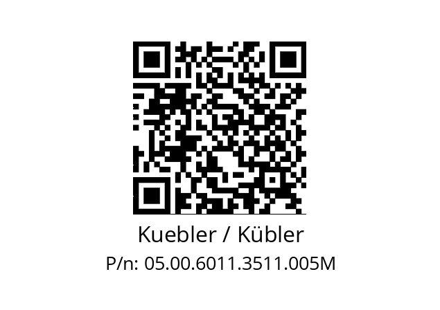   Kuebler / Kübler 05.00.6011.3511.005M