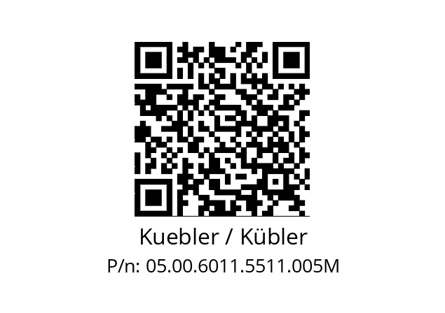   Kuebler / Kübler 05.00.6011.5511.005M