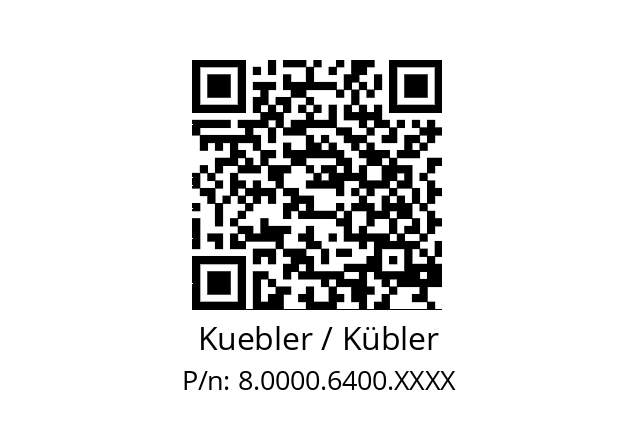   Kuebler / Kübler 8.0000.6400.XXXX