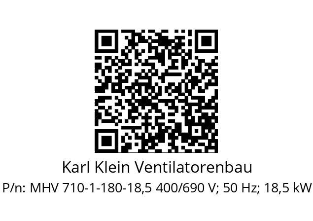   Karl Klein Ventilatorenbau MHV 710-1-180-18,5 400/690 V; 50 Hz; 18,5 kW