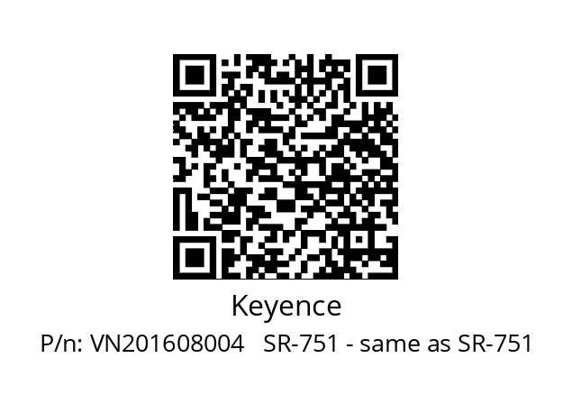   Keyence VN201608004   SR-751 - same as SR-751