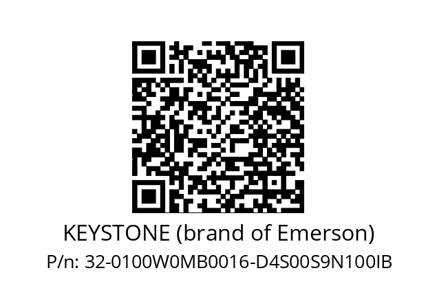   KEYSTONE (brand of Emerson) 32-0100W0MB0016-D4S00S9N100IB