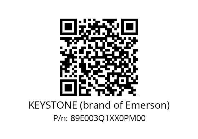   KEYSTONE (brand of Emerson) 89E003Q1XX0PM00