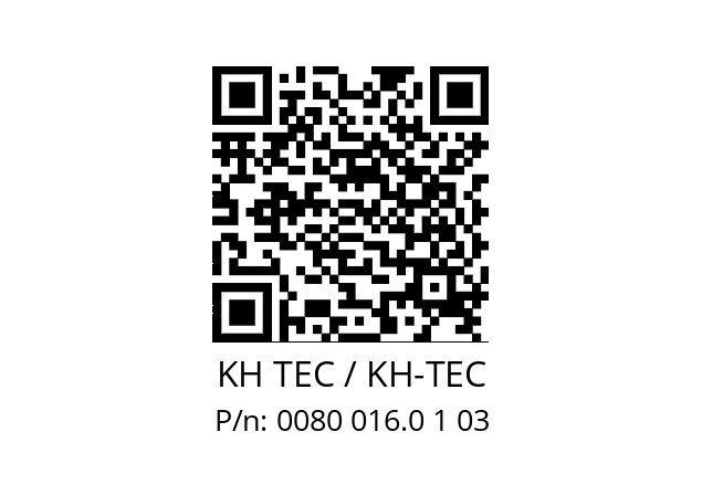   KH TEC / KH-TEC 0080 016.0 1 03