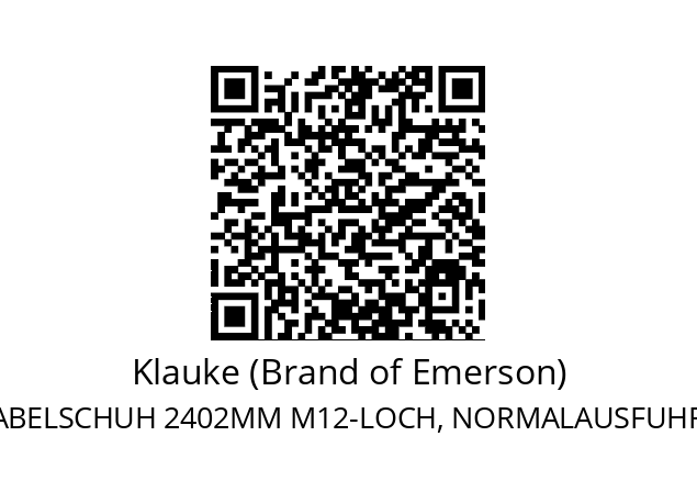   Klauke (Brand of Emerson) ROHRKABELSCHUH 2402MM M12-LOCH, NORMALAUSFUHRUNG  12R12