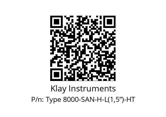   Klay Instruments Type 8000-SAN-H-L(1,5”)-HT