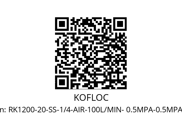   KOFLOC RK1200-20-SS-1/4-AIR-100L/MIN- 0.5MPA-0.5MPA-U