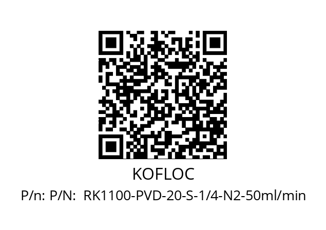   KOFLOC P/N:  RK1100-PVD-20-S-1/4-N2-50ml/min