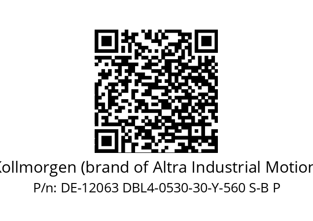   Kollmorgen (brand of Altra Industrial Motion) DE-12063 DBL4-0530-30-Y-560 S-B P