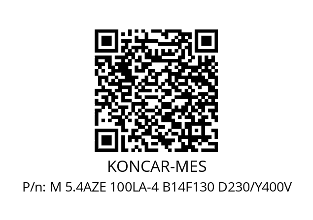  A676949 KONCAR-MES M 5.4AZE 100LA-4 B14F130 D230/Y400V