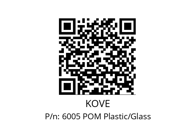   KOVE 6005 POM Plastic/Glass